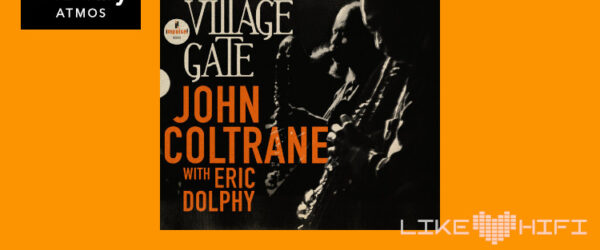 John Coltrane & Eric Dolphy – Evenings At The Village Gate (Dolby Atmos)