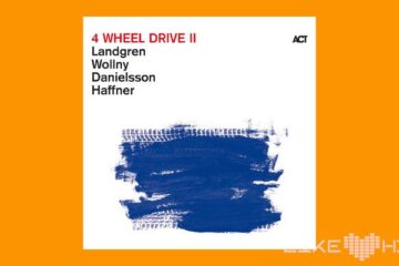 Nils Landgren, Michael Wollny, Lars Danielsson & Wolfgang Haffner "4 Wheel Drive II" Albumcover